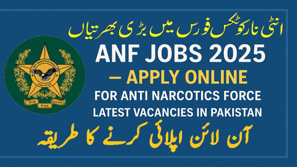 ANF Jobs 2025 - Latest Anti Narcotics Force Vacancies | Apply Online Now