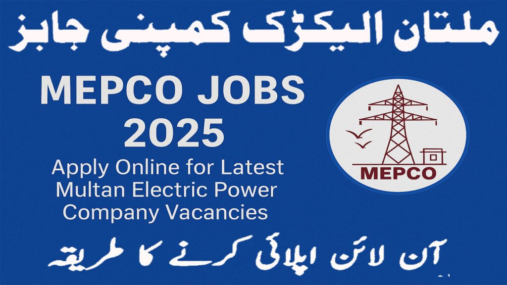 MEPCO Jobs 2025 | Apply Online for Latest Multan Electric Power Company Vacancies